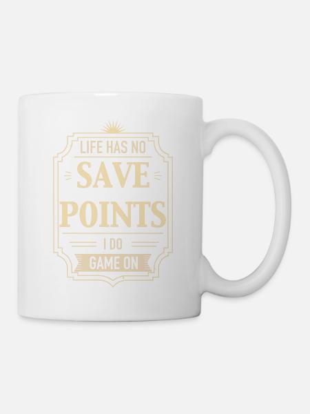 Life Has No Save Points - Tasse - Weiß