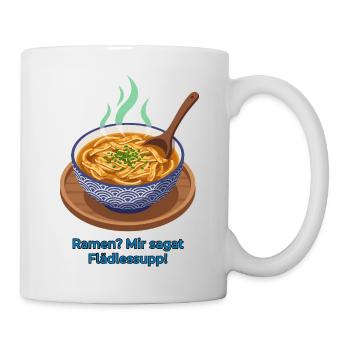 Schwäbische Ramen: Mir sagat Flädlessupp! - Tasse - Weiß - Rechts