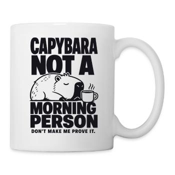 Capybara Morning Person Funny Quote - Tasse - Weiß - Rechts