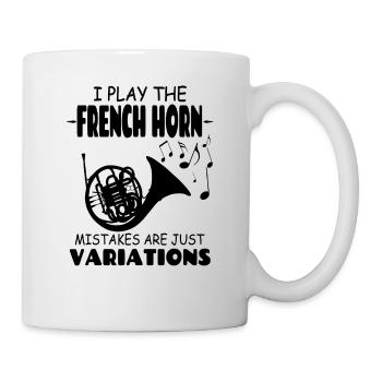 I_PLay_The_French_Horn_Mistakes_Are_JustVariations - Mug - white - Right
