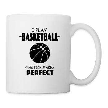 I_Play_Basketball_Practise_Makes_Perfect - Tasse - Weiß - Rechts