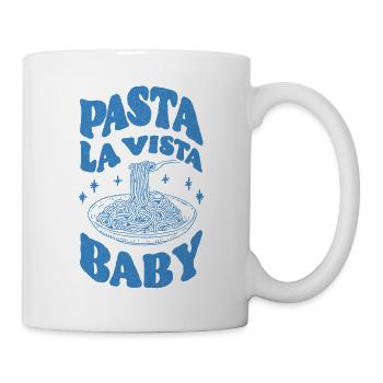 Pasta La Vista Baby - Tasse - Weiß - Rechts