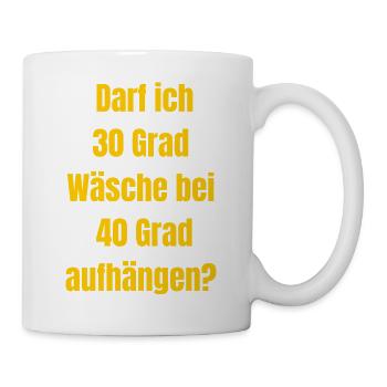 Wäsche Grad Spruch 30/40 Grad Frage - Tasse - Weiß - Rechts