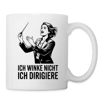 Ich winke nicht ich dirigiere für Chorleiterin - Tasse - Weiß - Rechts