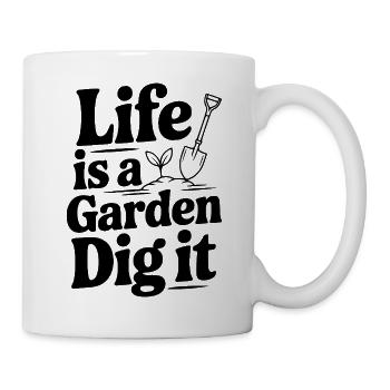 La vie est un jardin Creuser-le - Mug blanc - blanc - Droite
