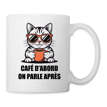 Humour Chat Café - Café D'abord On Parle Après - Mug blanc - blanc - Droite