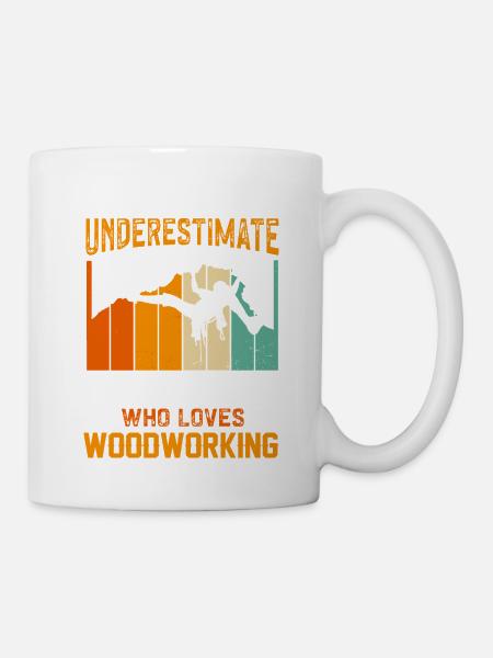 Old Man Who Loves Woodworking - Tasse - Weiß