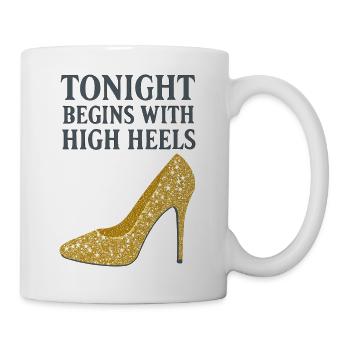 Glitter High Heels – Tonight begins with... - Mug - white - Right