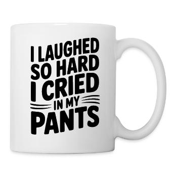 Ich habe so sehr gelacht, dass ich in die Hose geweint habe - Tasse - Weiß - Rechts