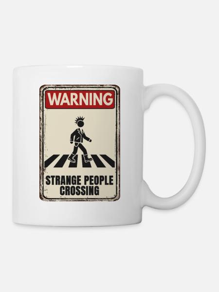WARNING - Strange People Crossing - Punker - Tasse - Weiß
