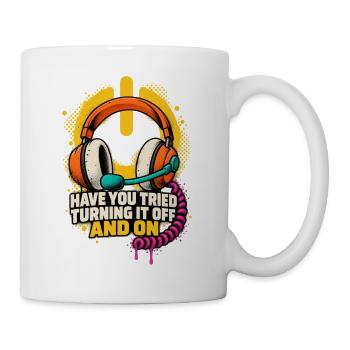 Headset Humor: Ein-Aus Spruch - Tasse - Weiß - Rechts