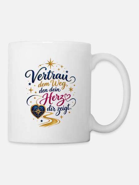Herzweg: Vertraue Deinem Weg - Tasse - Weiß