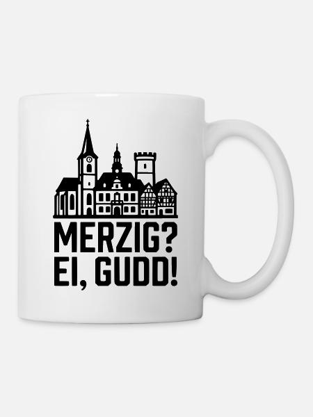 Merzig Ei Gudd - Tasse - Weiß