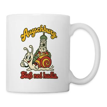 Augschburg Bloß ned hudla - Tasse - Weiß - Rechts