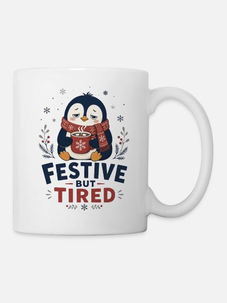Festive but Tired – Müder Pinguin zu Weihnachten - Tasse - Weiß