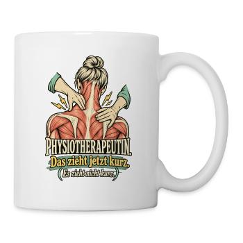 Physiotherapeutin Das zieht kurz - Tasse - Weiß - Rechts