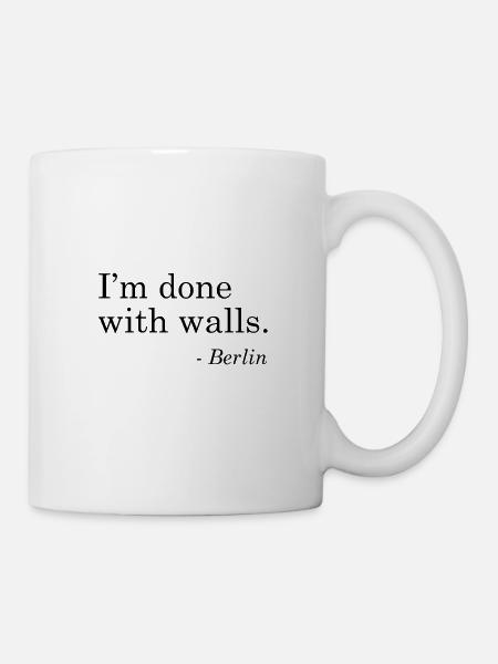 I'm done with walls. Berlin - Tasse - Weiß