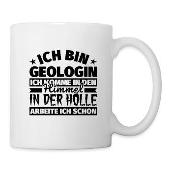 Geologin Geschenk lustig Himmel Hölle - Tasse - Weiß - Rechts