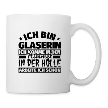 Glaserin Geschenk lustig Himmel Hölle - Tasse - Weiß - Rechts