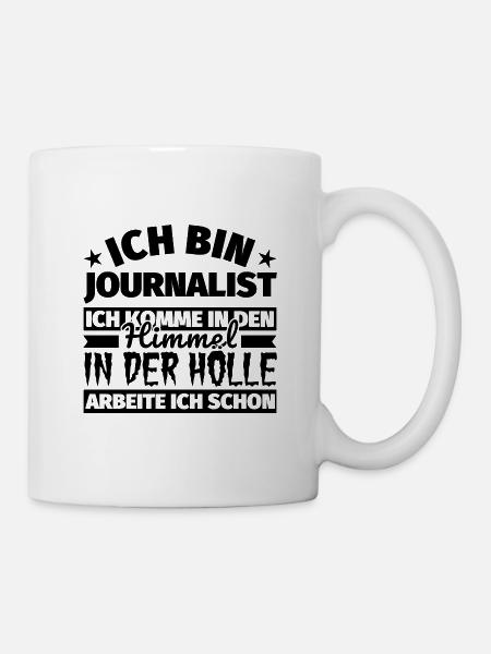 Journalist Geschenk lustig Himmel Hölle - Tasse - Weiß