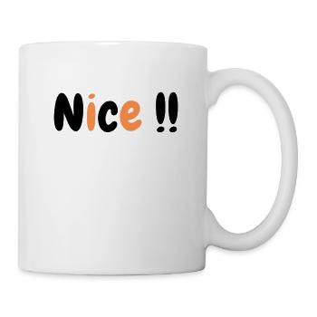 Nice !! - Tasse - Weiß - Rechts