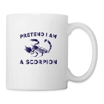 Lustig So Tun, Als Wäre Ich Ein Skorpion - Tasse - Weiß - Rechts