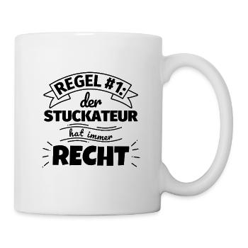 Stuckateur Geschenke – Hat immer Recht - Tasse - Weiß - Rechts