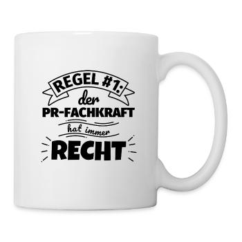 PR-Fachkraft Geschenke – Hat immer Recht - Tasse - Weiß - Rechts