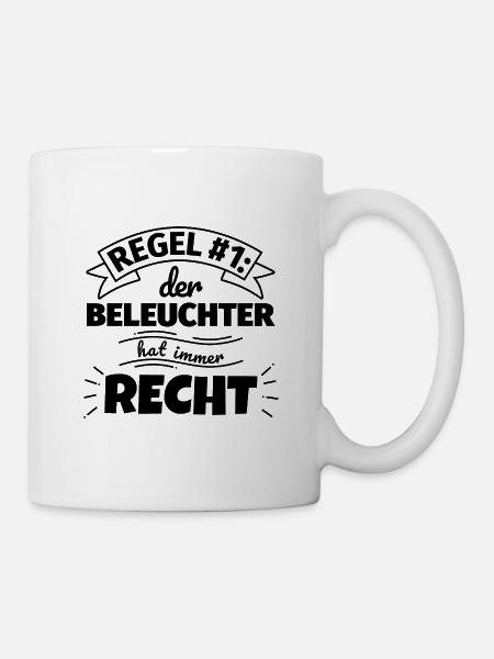 Beleuchter Geschenke – Hat immer Recht - Tasse - Weiß