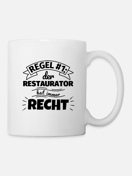 Restaurator Geschenke – Hat immer Recht - Tasse - Weiß