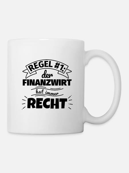 Finanzwirt Geschenke – Hat immer Recht - Tasse - Weiß