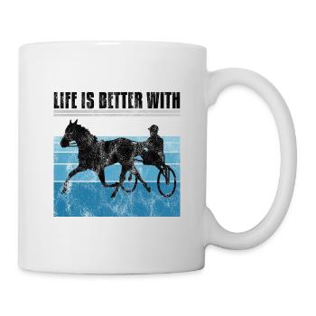 Life is better with Harness Racing Trotting Trot - Mug - white - Right