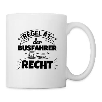 Busfahrer Geschenke – Hat immer Recht - Tasse - Weiß - Rechts