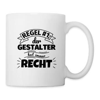 Gestalter Geschenke – Hat immer Recht - Tasse - Weiß - Rechts