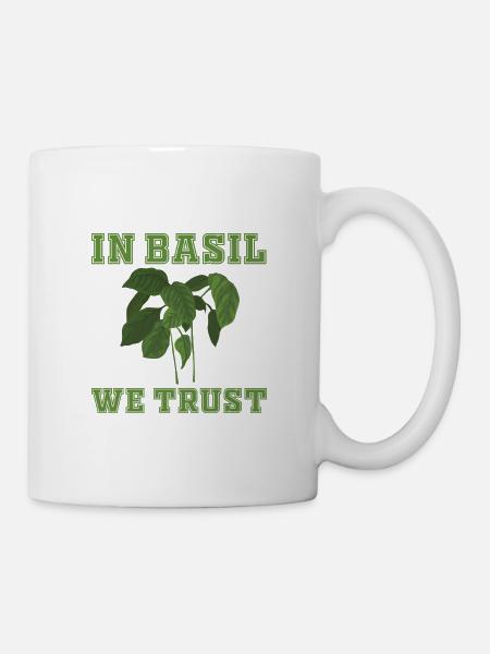 In Basilikum Vertrauen Wir - Tasse - Weiß