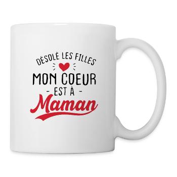 Désolé les filles mon coeur est à maman - Mug blanc - blanc - Droite