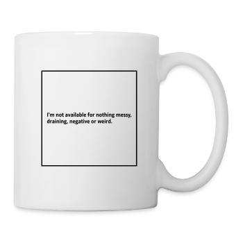 I m not available - Tasse - Weiß - Rechts