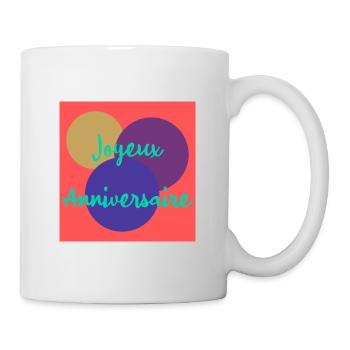 HAPPY BIRTHDAY. JOYEUX ANNIVERSAIRE. ANNIVERSAIRE. - Mug blanc - blanc - Droite