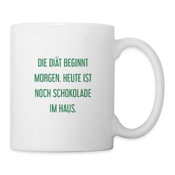 Die Diät beginnt morgen - Schokolade im Haus! - Tasse - Weiß - Rechts