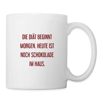Die Diät beginnt morgen - Schokolade im Haus! - Tasse - Weiß - Rechts