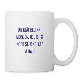 Die Diät beginnt morgen - Schokolade im Haus! - Tasse - Weiß - Rechts