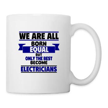 Nur die Besten werden Elektriker - Tasse - Weiß - Rechts