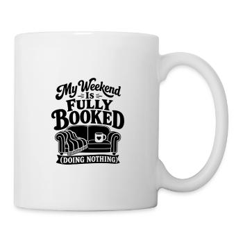 Fully Booked Weekend Doing Nothing - Mug - white - Right