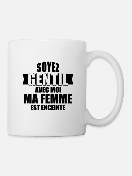 soyez gentil avec moi ma femme est enceinte - Mug blanc - blanc