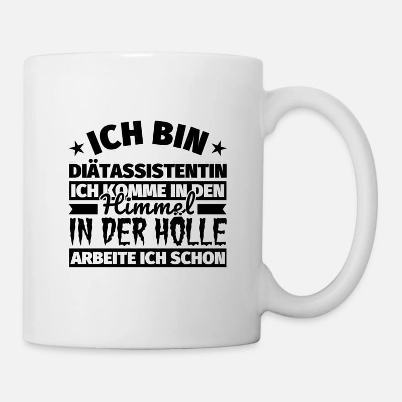Diätassistentin Geschenk lustig Himmel Hölle - Tasse - Weiß