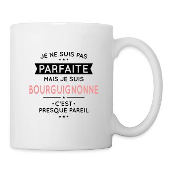 Je ne suis pas parfaite mais je suis Bourguignonne - Mug blanc - blanc - Droite