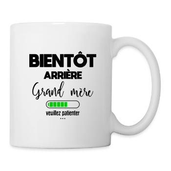 Bientot arrière grand mère veuillez patienter - Mug blanc - blanc - Droite