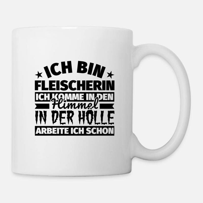 Fleischerin Geschenk lustig Himmel Hölle - Tasse - Weiß