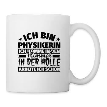 Physikerin Geschenk lustig Himmel Hölle - Tasse - Weiß - Rechts