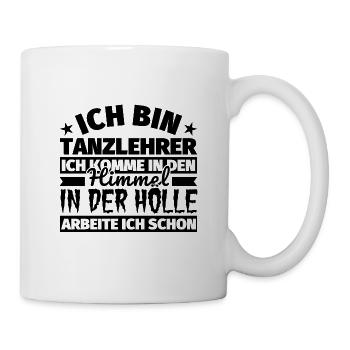 Tanzlehrer Geschenk lustig Himmel Hölle - Tasse - Weiß - Rechts